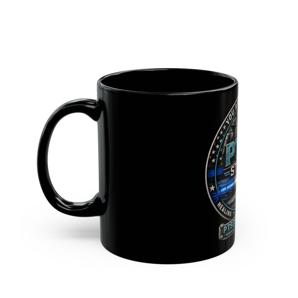 PTSD Strong Awareness Mug — 'You Are Not Alone' Support Coffee Cup (11oz/15oz)