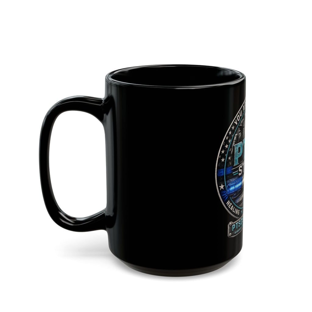 PTSD Strong Awareness Mug — 'You Are Not Alone' Support Coffee Cup (11oz/15oz)