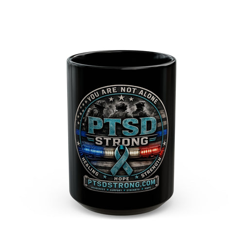 PTSD Strong Awareness Mug — 'You Are Not Alone' Support Coffee Cup (11oz/15oz)