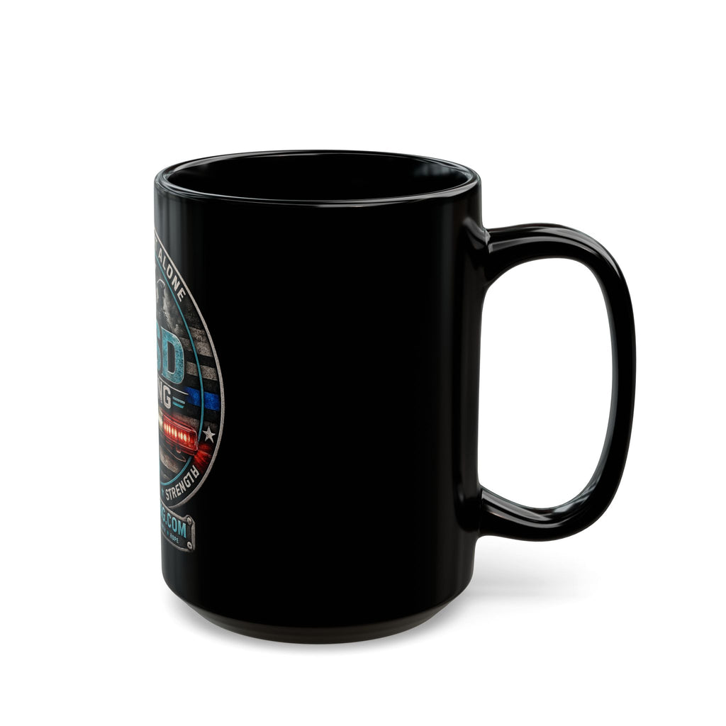 PTSD Strong Awareness Mug — 'You Are Not Alone' Support Coffee Cup (11oz/15oz)