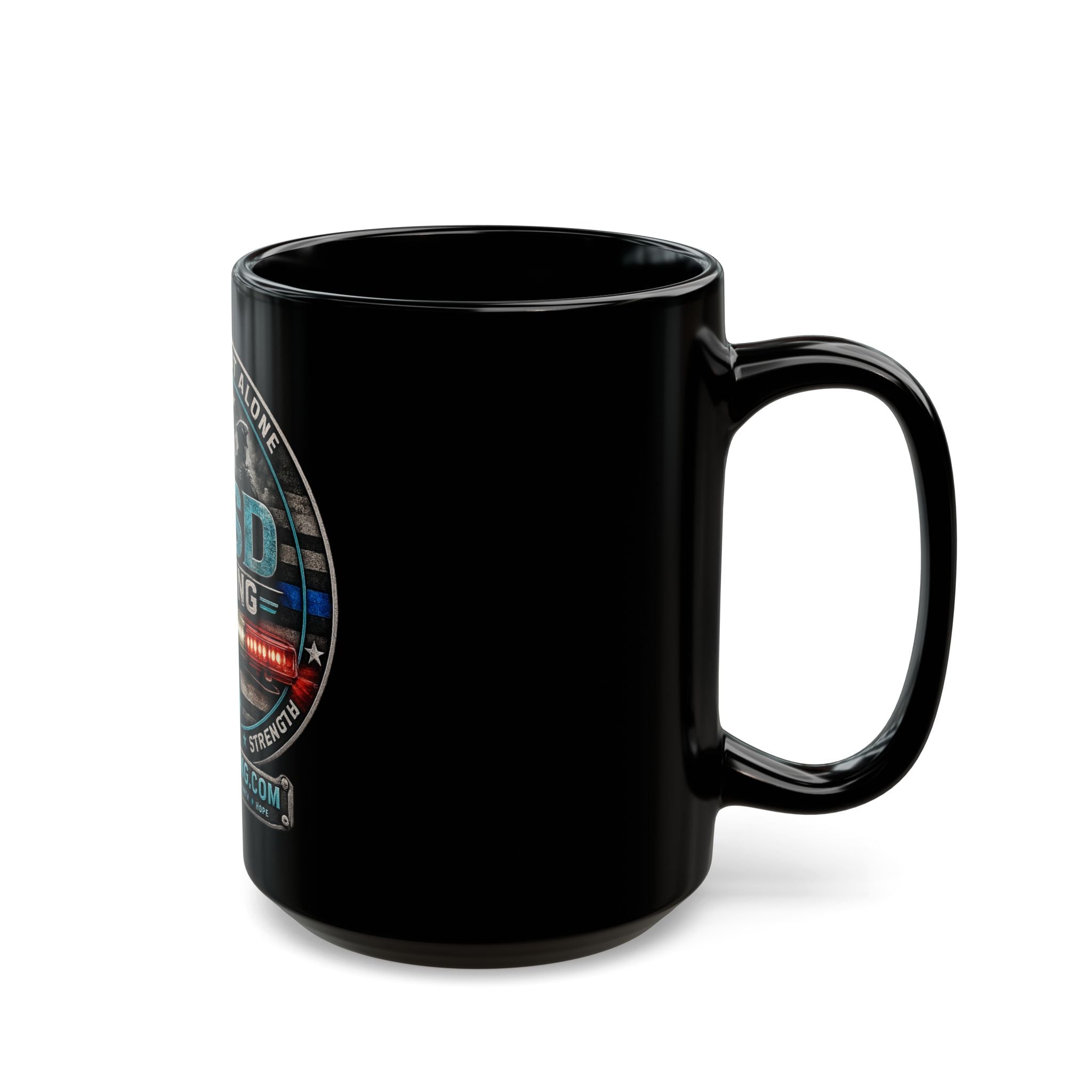 PTSD Strong Awareness Mug — 'You Are Not Alone' Support Coffee Cup (11oz/15oz)