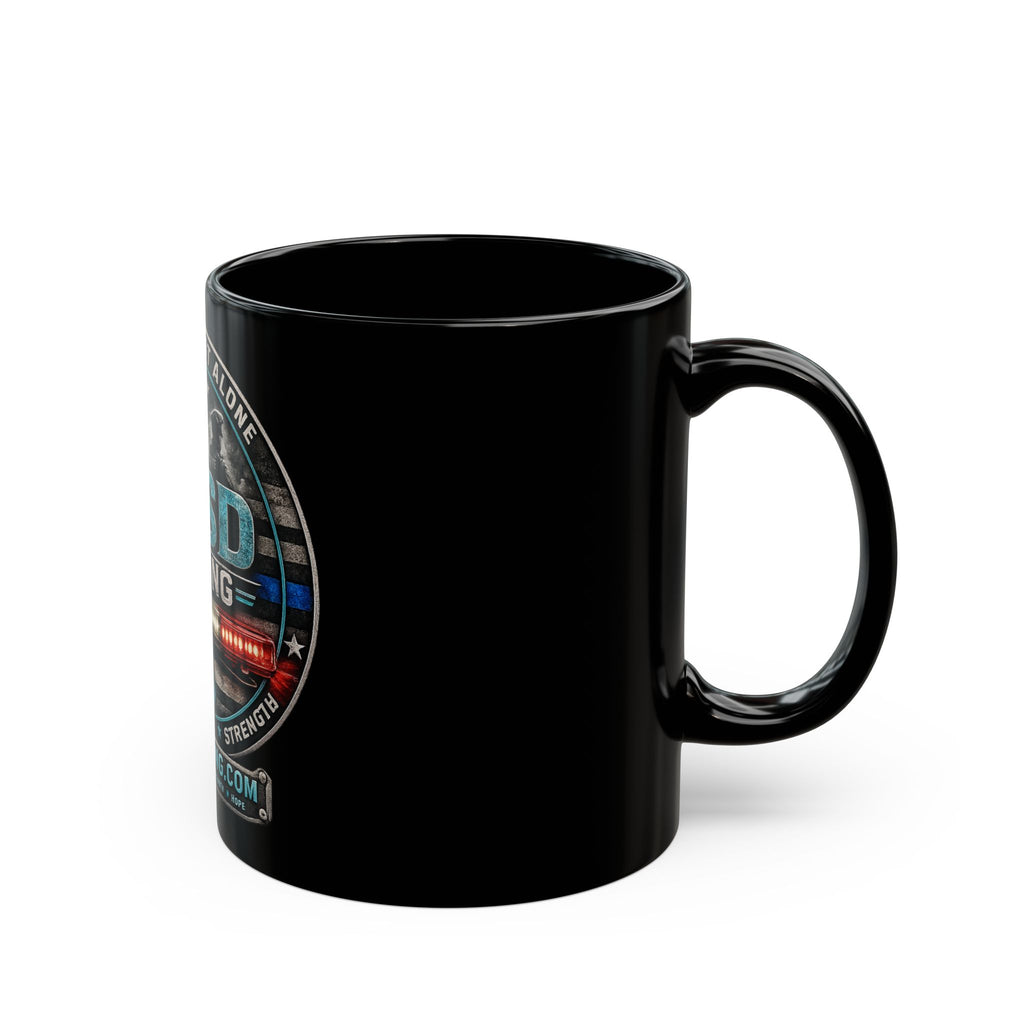 PTSD Strong Awareness Mug — 'You Are Not Alone' Support Coffee Cup (11oz/15oz)
