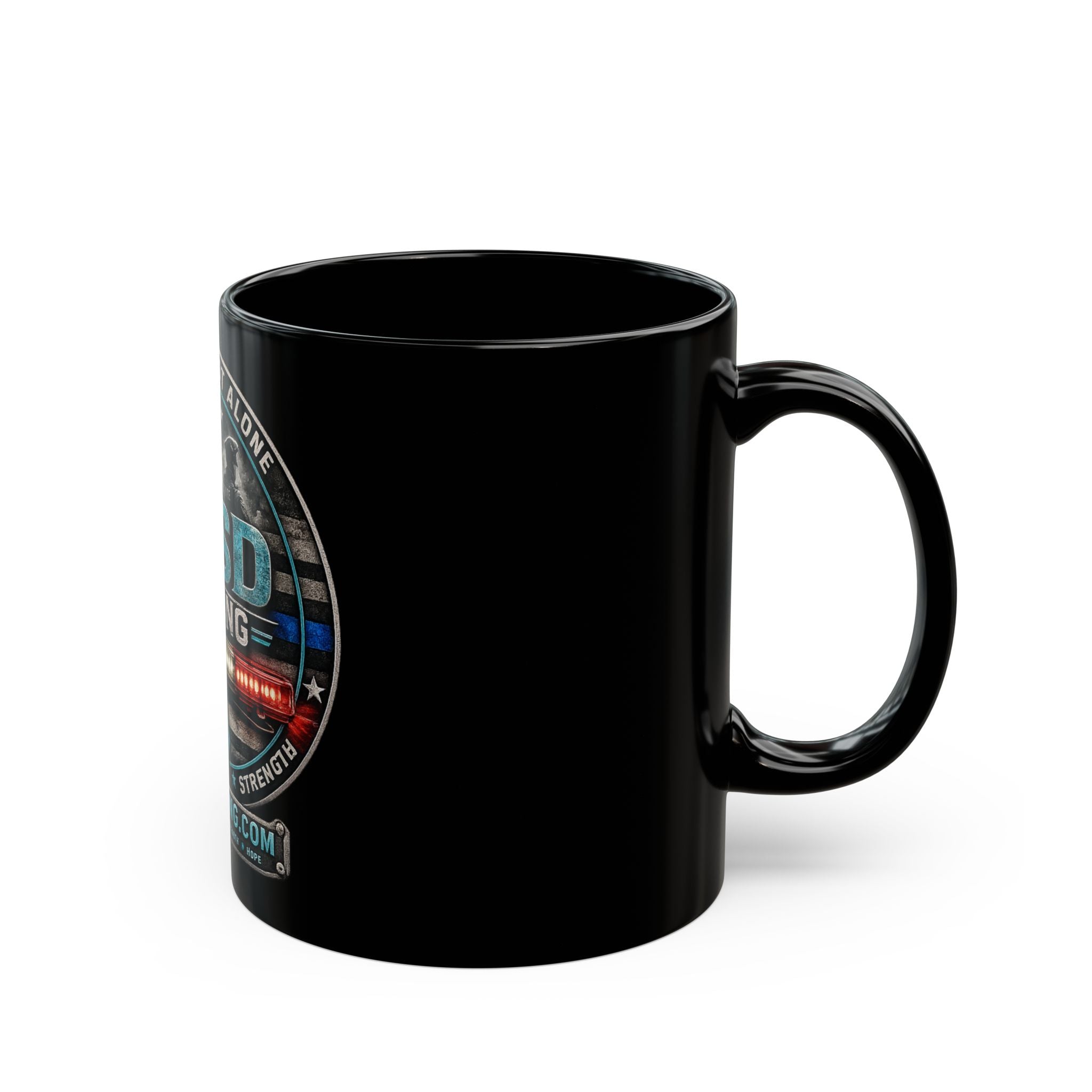 PTSD Strong Awareness Mug — 'You Are Not Alone' Support Coffee Cup (11oz/15oz)